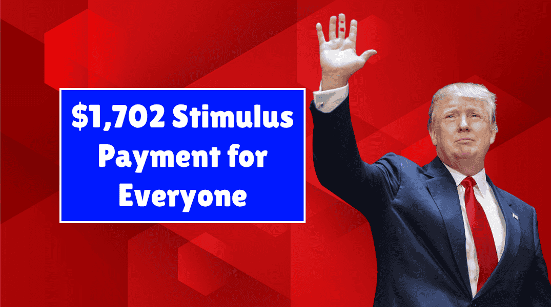 $1,702 Stimulus Payment for Everyone - June 2025 Full Payment Schedule