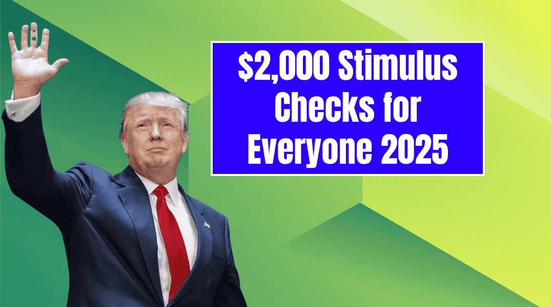 $2,000 Stimulus Checks for Everyone 2025