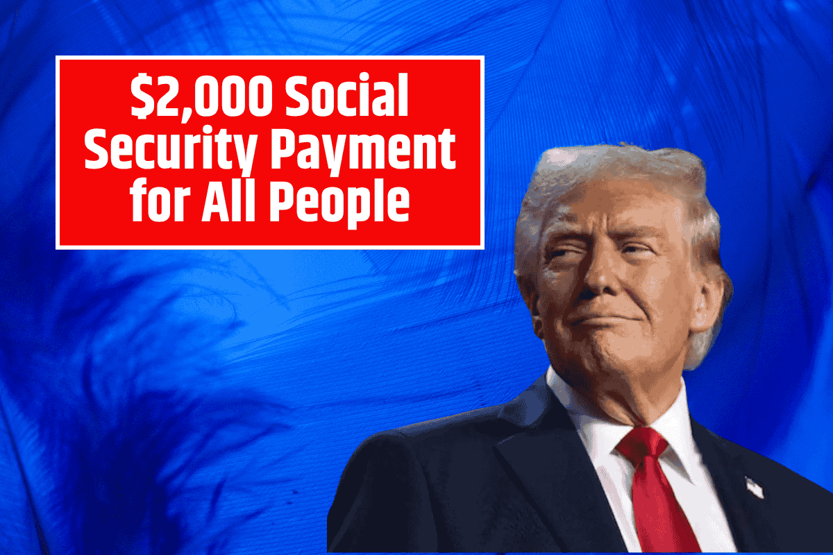 $2,000 Social Security Payment for All People - Check Are You Eligible?