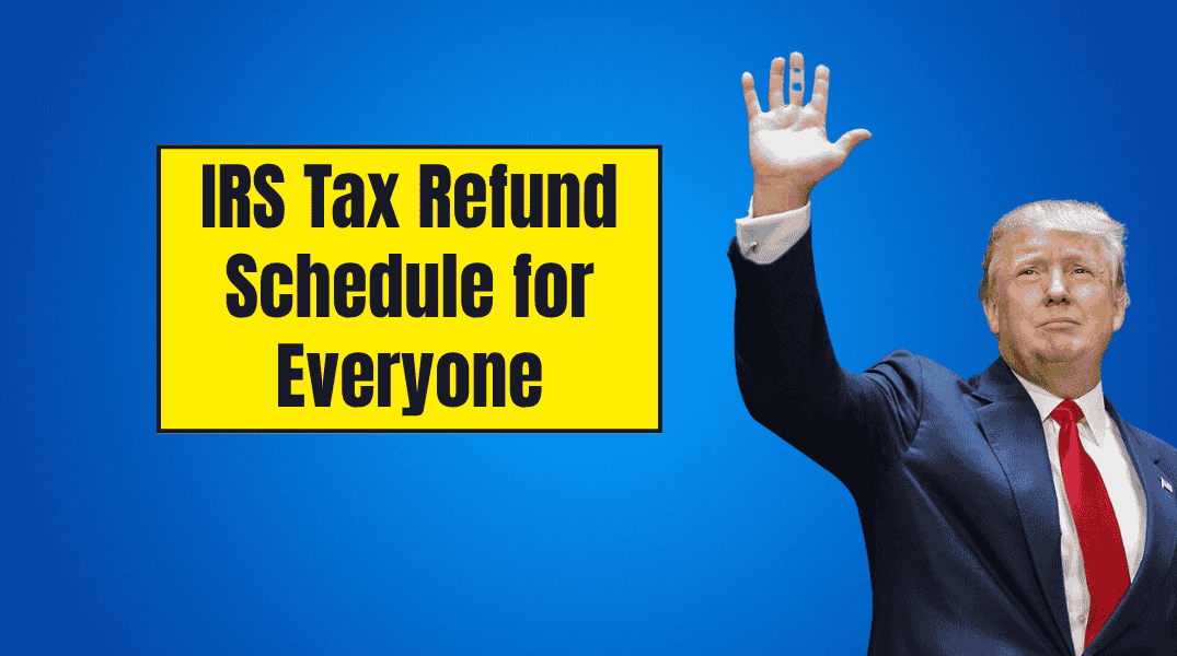 IRS Tax Refund Schedule for Everyone Who gets their deposit between June 9 and 15