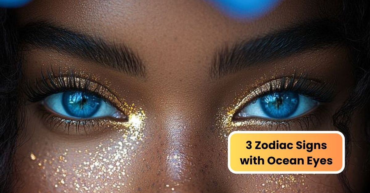 Zodiac Signs with Ocean Eyes
