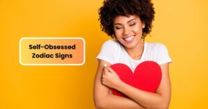 Self-Obsessed Zodiac Signs