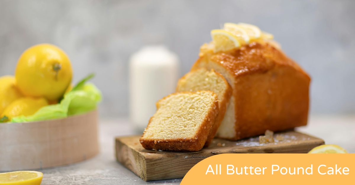 All Butter Pound Cake
